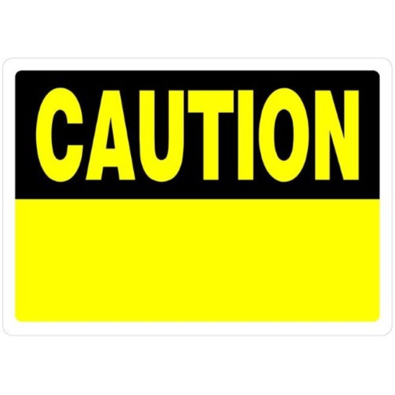 Caution Blank Aluminum Sign 10"x14"