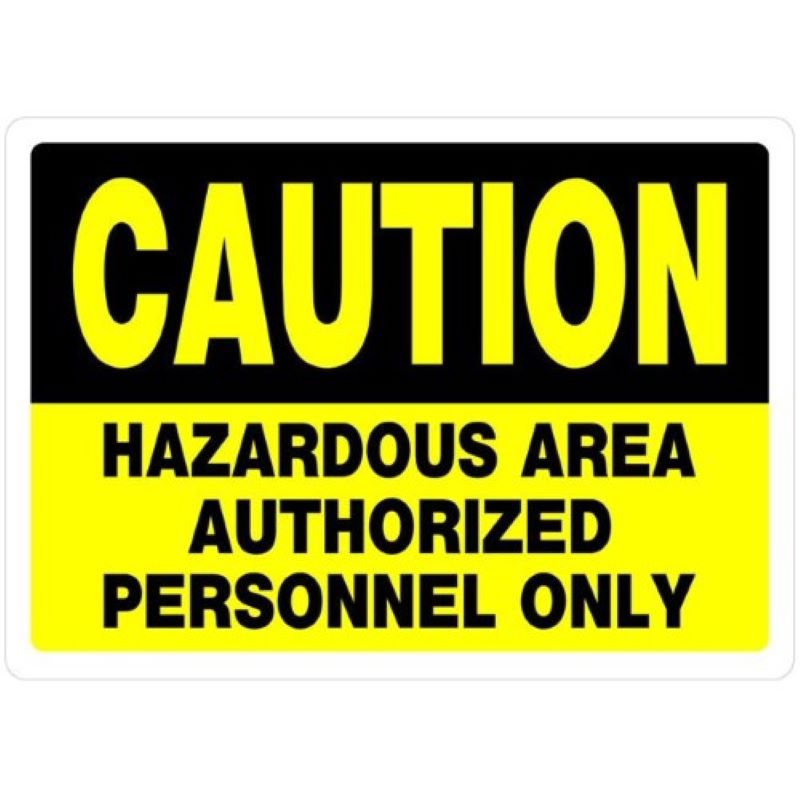 Caution Hazardous Area Aluminum Sign 10"x14"