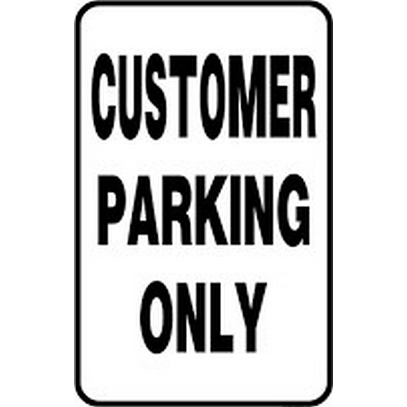 Customer Parking Only Aluminum Sign 12"x18"