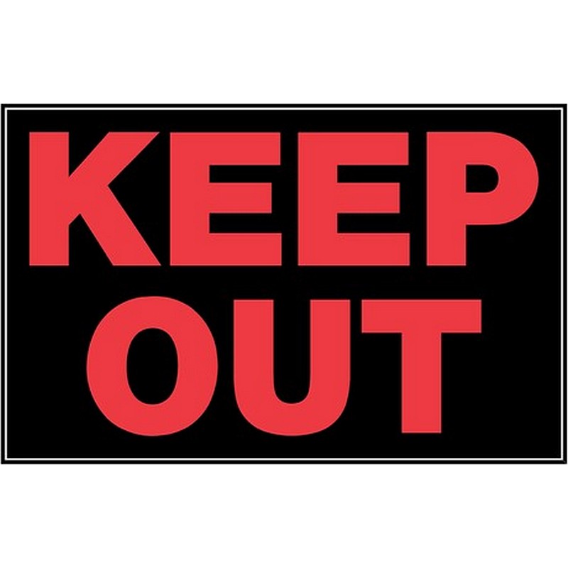 Keep Out Plastic Sign 8"x12"