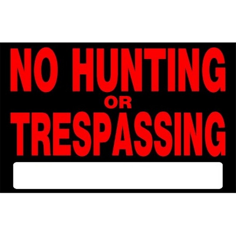 No Hunting or Trespassing Plastic Sign 8"x12"