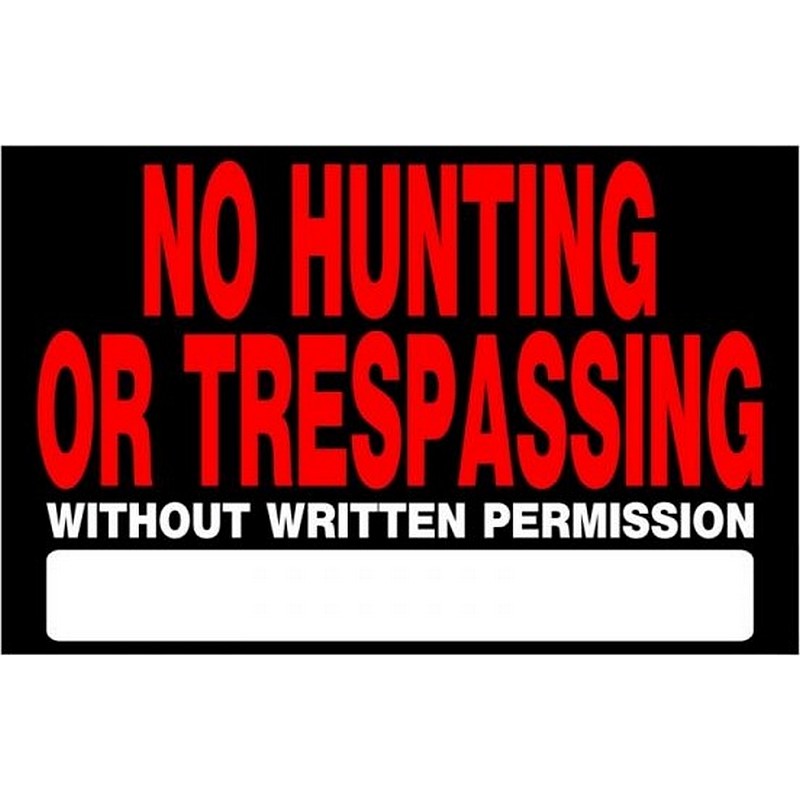 No Hunting or Trespassing without Written Permission Plastic Sign 8"x12"
