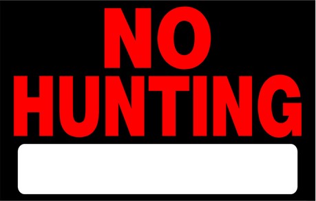 No Hunting Plastic Sign 8"x12"