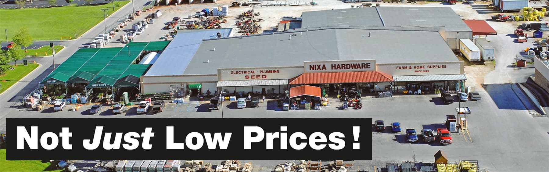 Nixa Hardware & Seed Company Tag Line - Not Just Low Prices
